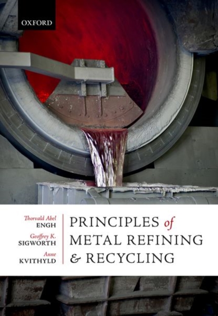 Principles of Metal Refining and Recycling, Hardback Book