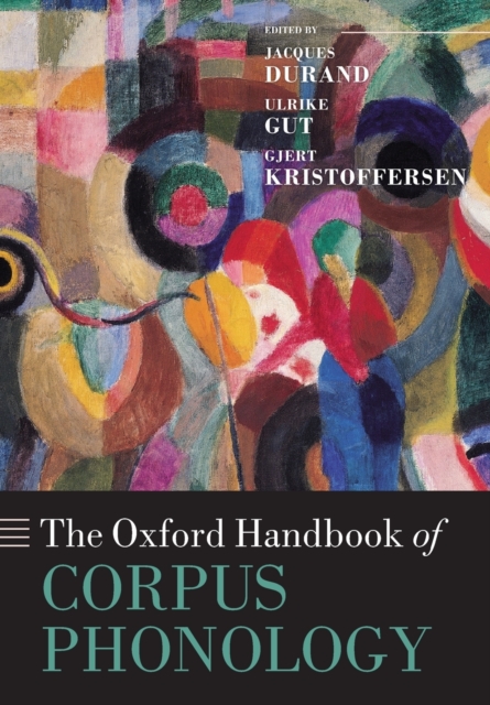 The Oxford Handbook of Corpus Phonology, Paperback / softback Book