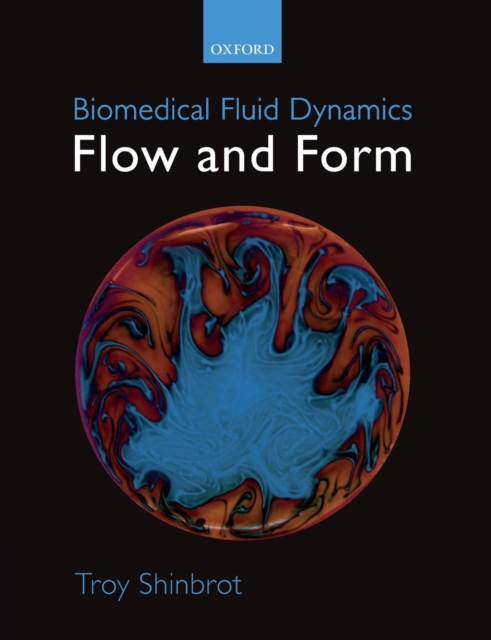 Biomedical Fluid Dynamics : Flow and Form, Paperback / softback Book