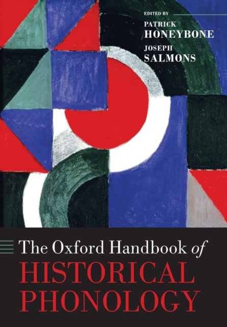 The Oxford Handbook of Historical Phonology, Paperback / softback Book