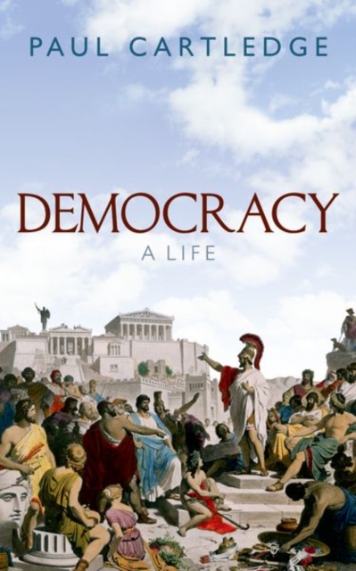 Democracy : A Life, Paperback / softback Book