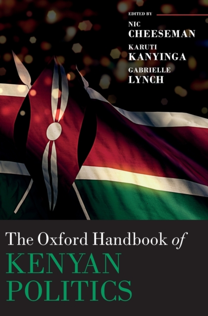 The Oxford Handbook of Kenyan Politics, Hardback Book