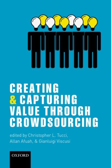 Creating and Capturing Value through Crowdsourcing, Hardback Book
