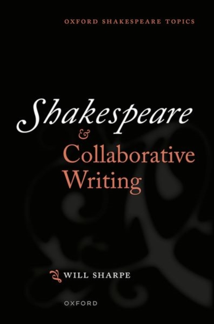 Shakespeare & Collaborative Writing, Hardback Book