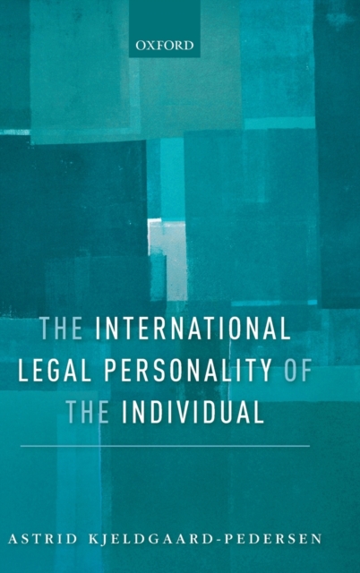 The International Legal Personality of the Individual, Hardback Book