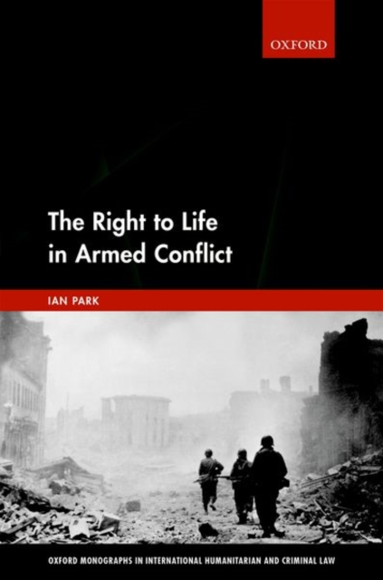 The Right to Life in Armed Conflict, Hardback Book
