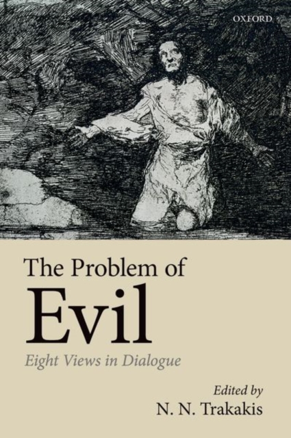 The Problem of Evil : Eight Views in Dialogue, Hardback Book