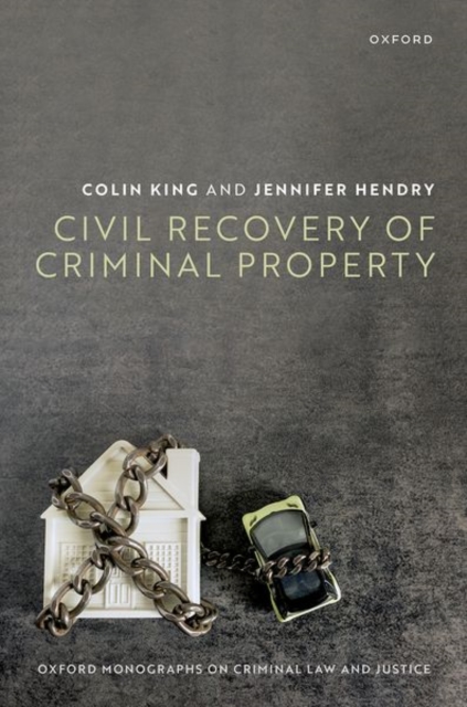 Civil Recovery of Criminal Property, Hardback Book