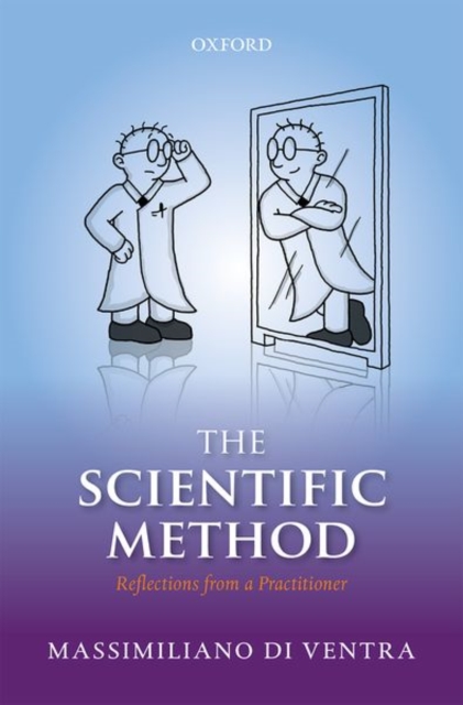 The Scientific Method : Reflections from a Practitioner, Paperback / softback Book