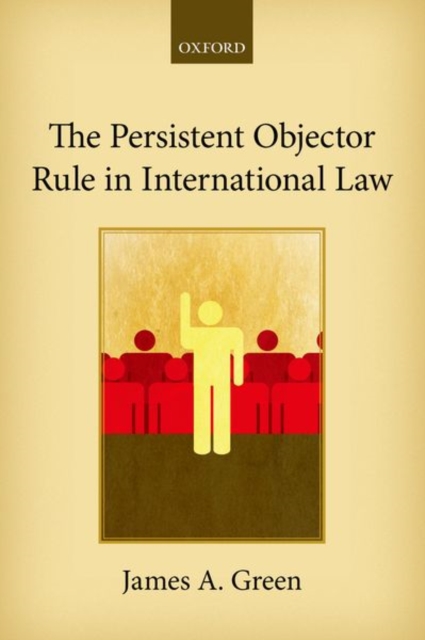 The Persistent Objector Rule in International Law, Paperback / softback Book