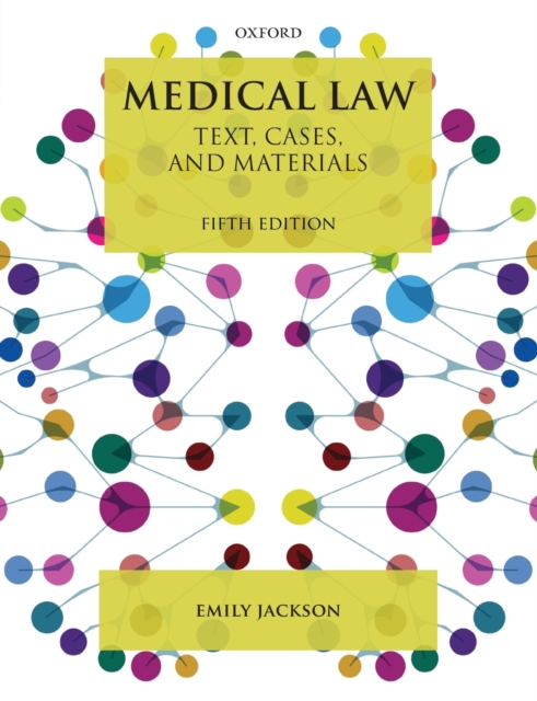 Medical Law : Text, Cases, and Materials, Paperback / softback Book