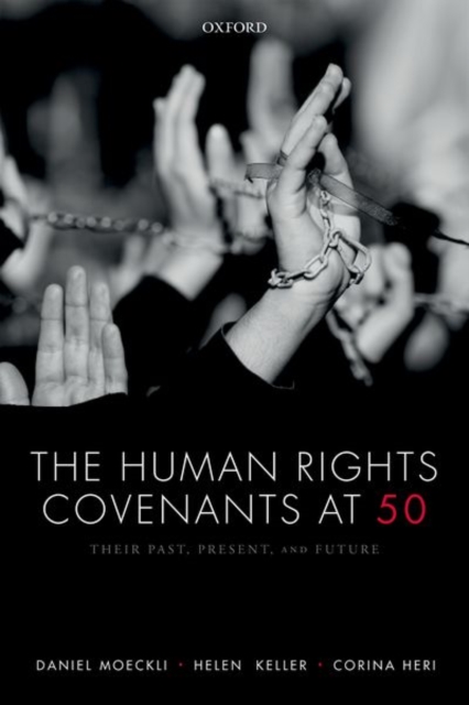 The Human Rights Covenants at 50 : Their Past, Present, and Future, Hardback Book