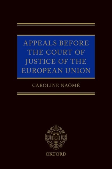 Appeals Before the Court of Justice of the European Union, Hardback Book
