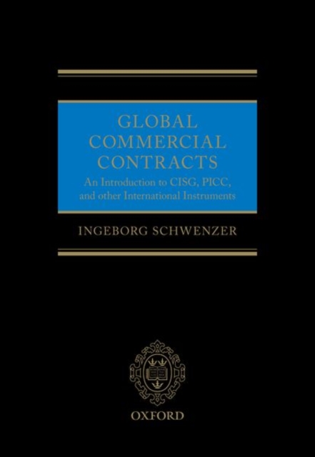 Global Commercial Contracts : Introduction to CISG, PICC and other International Instruments, Paperback / softback Book