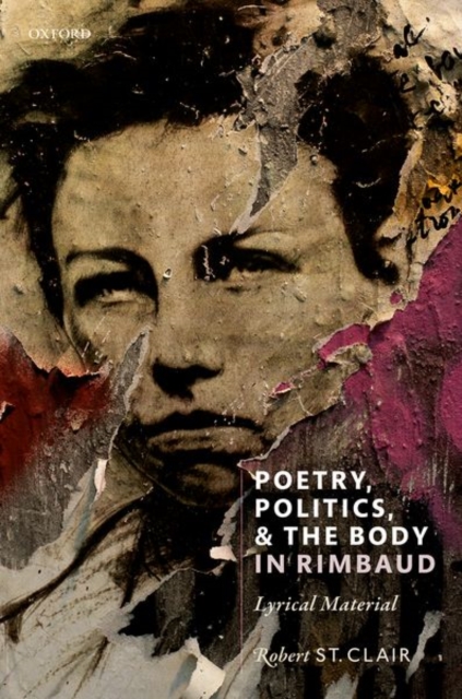 Poetry, Politics, and the Body in Rimbaud : Lyrical Material, Hardback Book