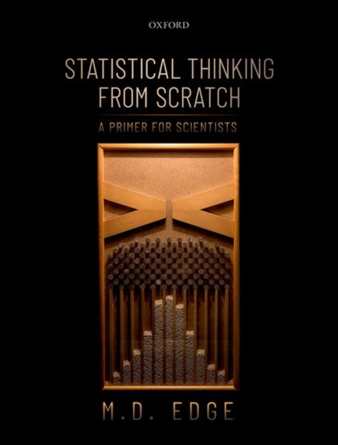 Statistical Thinking from Scratch : A Primer for Scientists, Paperback / softback Book
