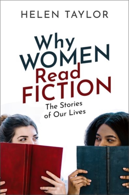 Why Women Read Fiction : The Stories of Our Lives, Hardback Book