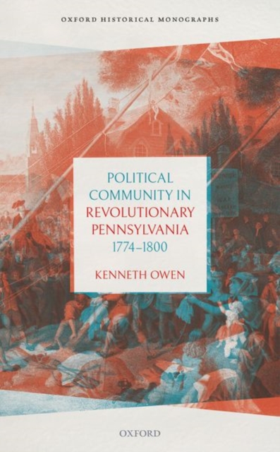 Political Community in Revolutionary Pennsylvania, 1774-1800, Hardback Book