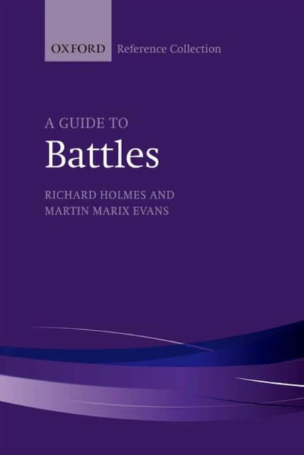 A Guide to Battles : Decisive Conflicts in History, Hardback Book