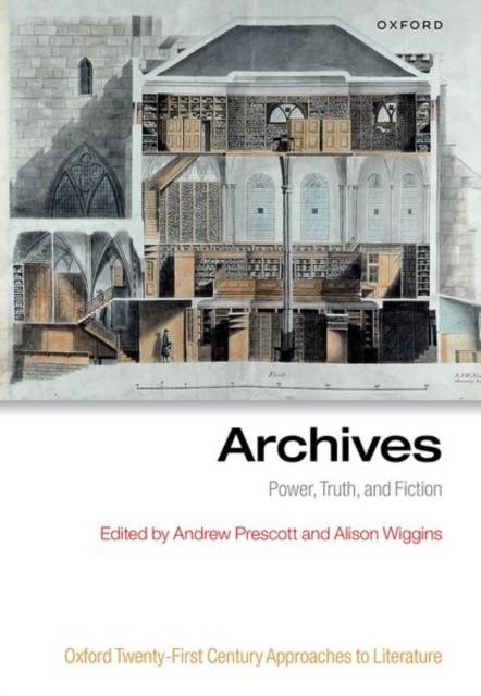 Archives : Power, Truth, and Fiction, Hardback Book
