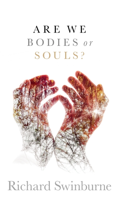 Are We Bodies or Souls?, Hardback Book
