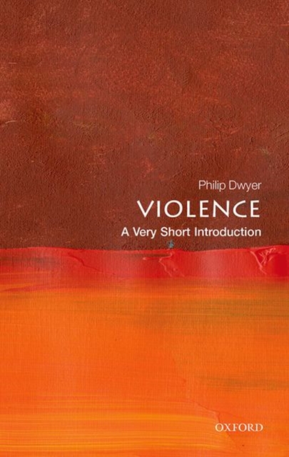 Violence: A Very Short Introduction, Paperback / softback Book