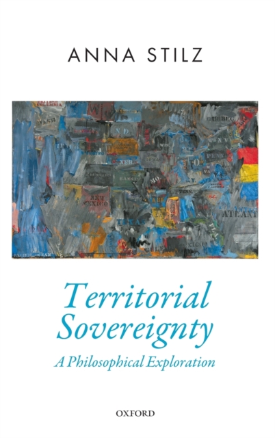 Territorial Sovereignty : A Philosophical Exploration, Hardback Book