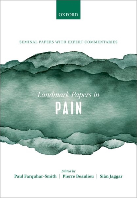 Landmark Papers in Pain : Seminal Papers in Pain with Expert Commentaries, Paperback / softback Book