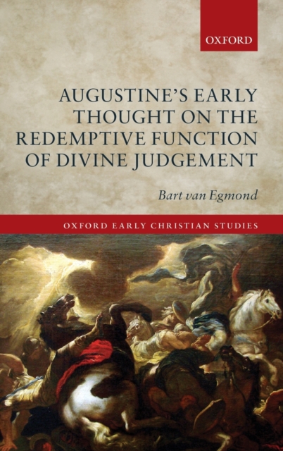 Augustine's Early Thought on the Redemptive Function of Divine Judgement, Hardback Book