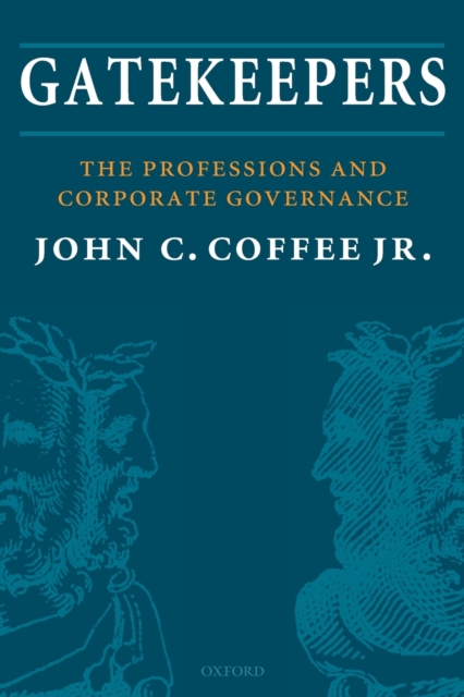 Gatekeepers : The Professions and Corporate Governance, Paperback / softback Book