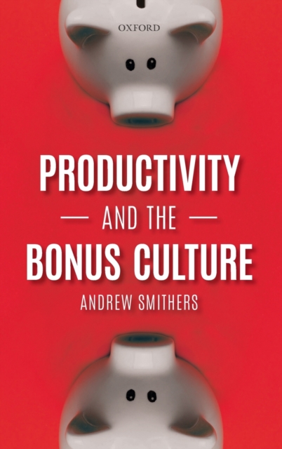 Productivity and the Bonus Culture, Hardback Book
