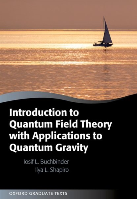 Introduction to Quantum Field Theory with Applications to Quantum Gravity, Hardback Book