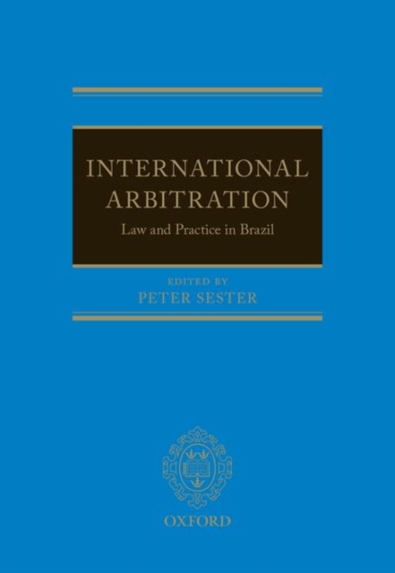 International Arbitration: Law and Practice in Brazil, Hardback Book