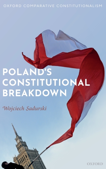 Poland's Constitutional Breakdown, Hardback Book