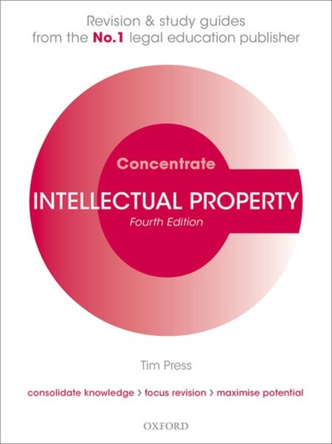Intellectual Property Concentrate : Law Revision and Study Guide, Paperback / softback Book