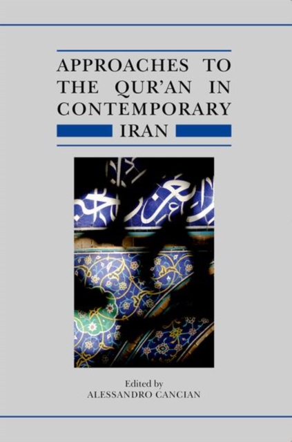 Approaches to the Qur'an in Contemporary Iran, Hardback Book