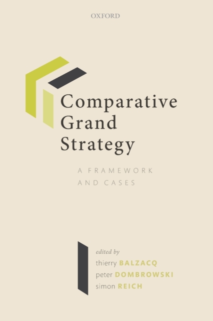 Comparative Grand Strategy : A Framework and Cases, Paperback / softback Book