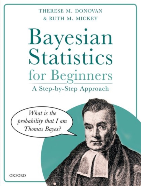Bayesian Statistics for Beginners : a step-by-step approach, Hardback Book
