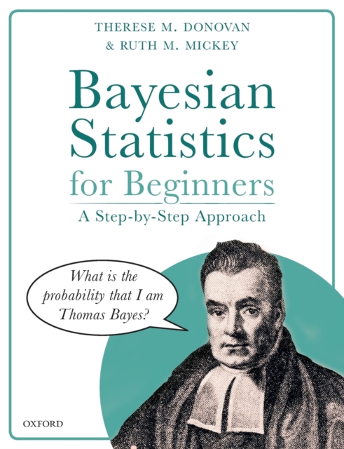 Bayesian Statistics for Beginners : a step-by-step approach, Paperback / softback Book
