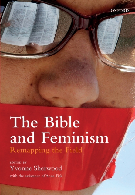 The Bible and Feminism : Remapping the Field, Paperback / softback Book