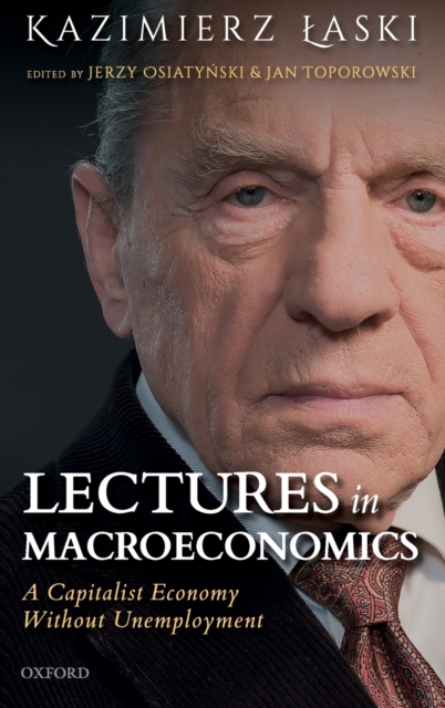 Lectures in Macroeconomics : A Capitalist Economy Without Unemployment, Hardback Book