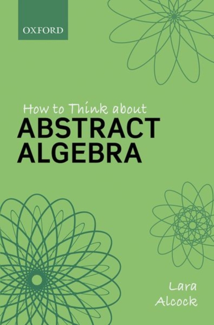How to Think About Abstract Algebra, Paperback / softback Book