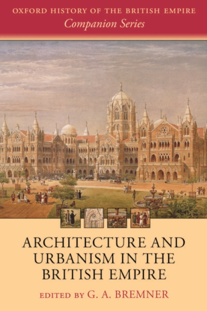 Architecture and Urbanism in the British Empire, Paperback / softback Book