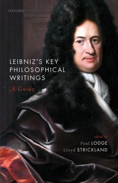 Leibniz's Key Philosophical Writings : A Guide, Hardback Book