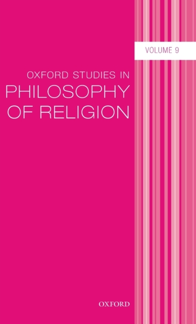Oxford Studies in Philosophy of Religion Volume 9, Hardback Book