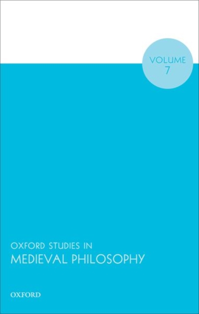 Oxford Studies in Medieval Philosophy Volume 7, Paperback / softback Book