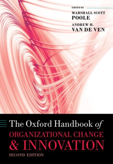 The Oxford Handbook of Organizational Change and Innovation, Hardback Book
