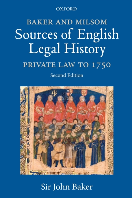 Baker and Milsom Sources of English Legal History : Private Law to 1750, Paperback / softback Book