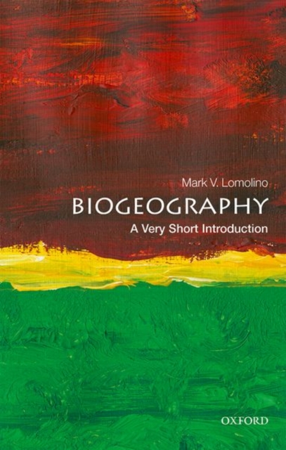 Biogeography: A Very Short Introduction, Paperback / softback Book