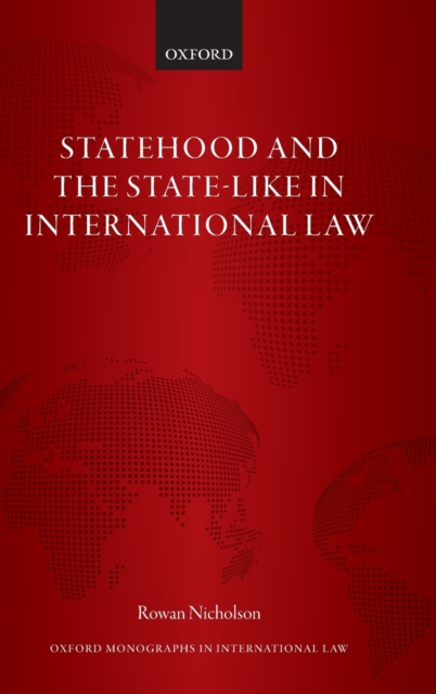 Statehood and the State-Like in International Law, Hardback Book